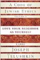 100639 A Code of Jewish Ethics Volume II Love Your Neighbor As Yourself
